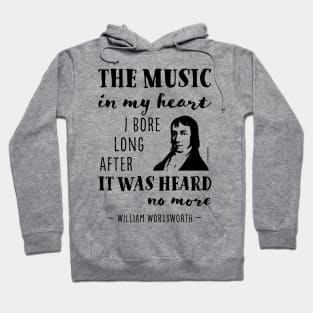 William Wordsworth the music in my heart quote Hoodie